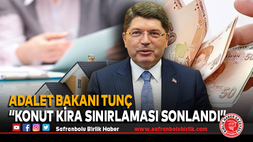 Adalet Bakanı Tunç: “Konut Kira Sınırlaması Sonlandı”