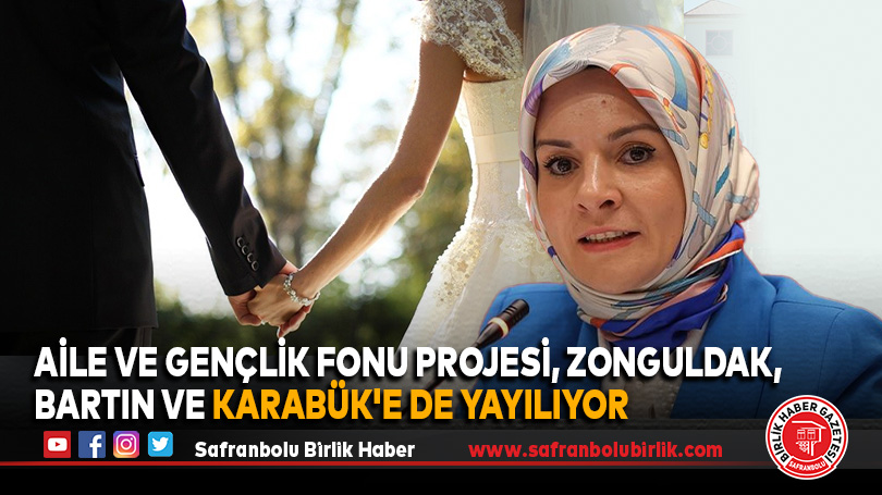 Aile ve Gençlik Fonu Projesi, Zonguldak, Bartın ve Karabük’e de Yayılıyor