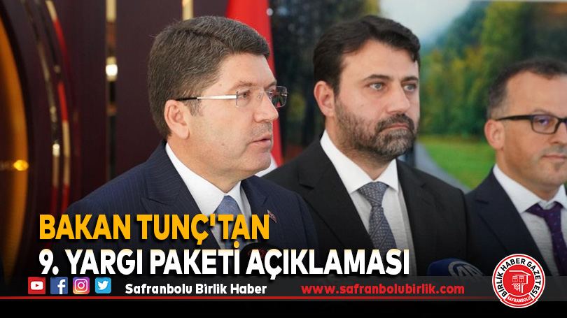 Bakan Tunç’tan 9. Yargı Paketi açıklaması