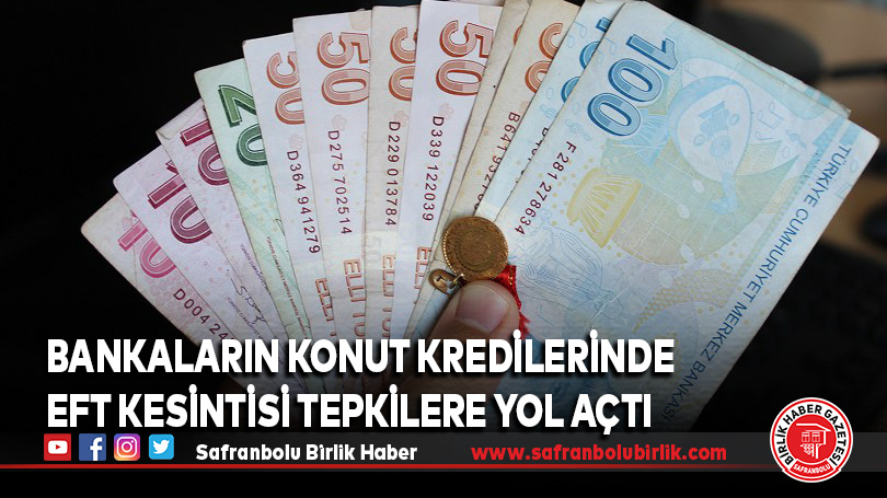 Konut kredilerinde EFT kesintisi