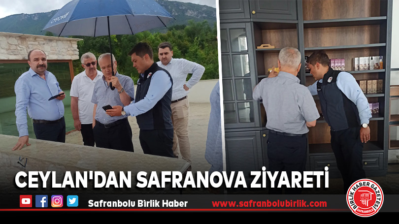 Ceylan’dan Safranova Ziyareti