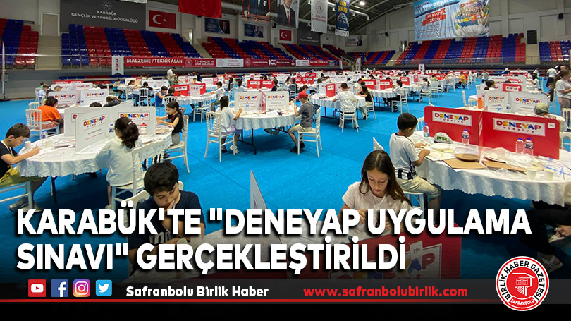 Karabük’te “Deneyap Uygulama Sınavı” gerçekleştirildi
