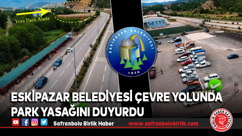 Eskipazar Belediyesi Çevre Yolunda Park Yasağını Duyurdu