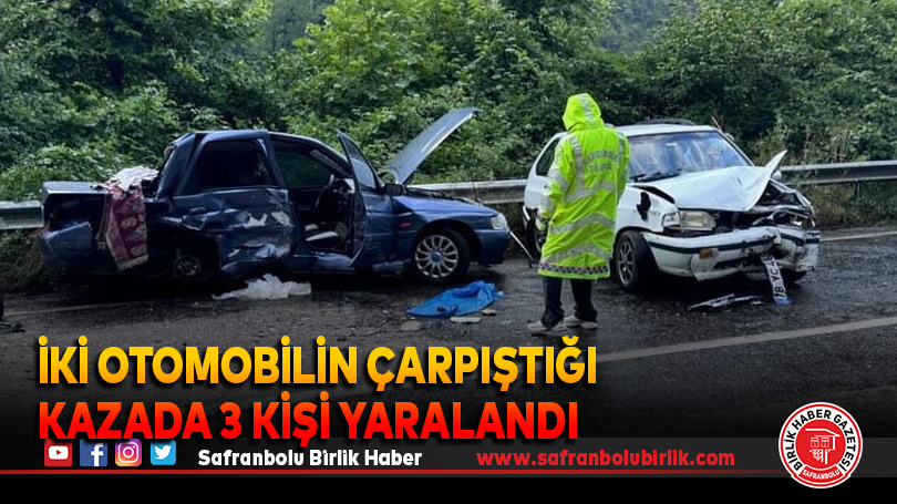 İki otomobilin çarpıştığı kazada 3 kişi yaralandı