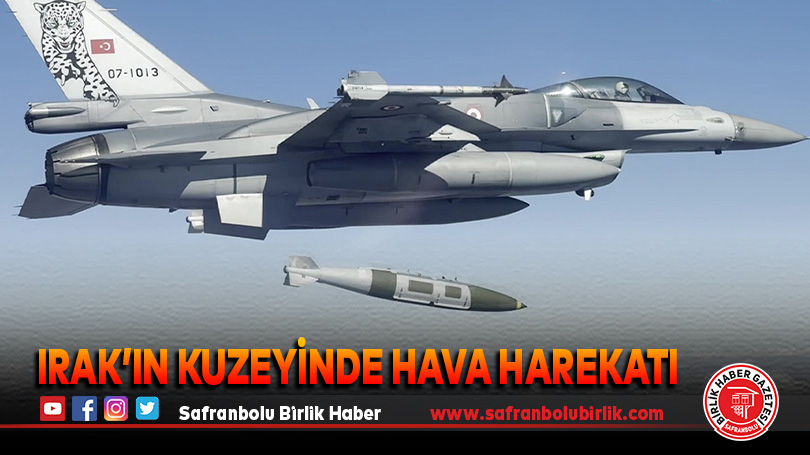 Irak’ın kuzeyine gerçekleştirilen hava harekatında 37 hedef vuruldu