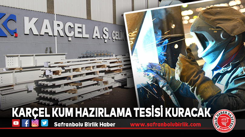 KARÇEL KUM HAZIRLAMA TESİSİ KURACAK