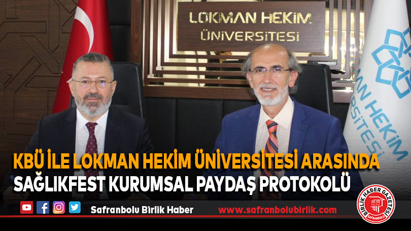 KBÜ ile Lokman Hekim Üniversitesi Arasında Sağlıkfest Kurumsal Paydaş Protokolü