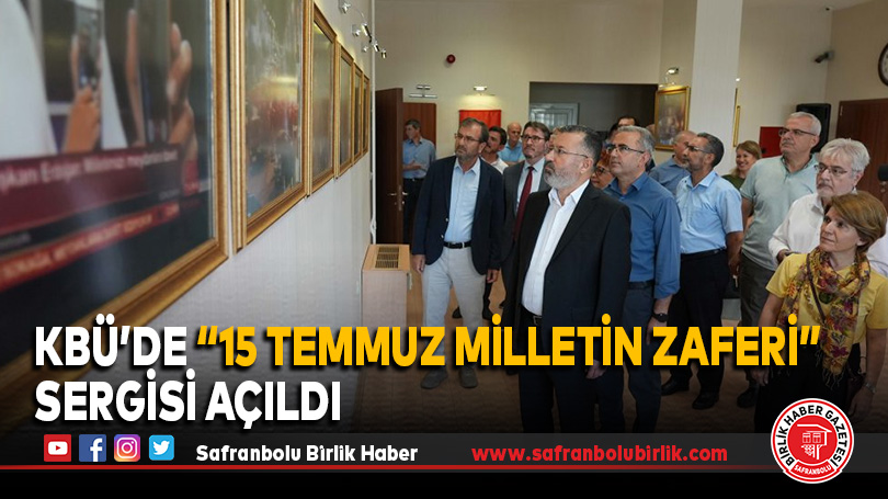 KBÜ’de “15 Temmuz Milletin Zaferi” Sergisi Açıldı