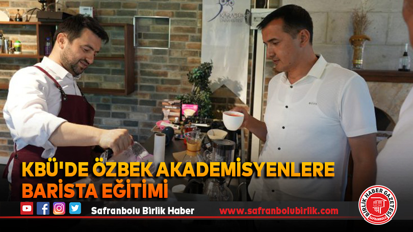KBÜ’de Özbek Akademisyenlere Barista Eğitimi