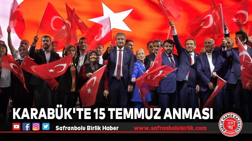 Karabük’te 15 Temmuz Demokrasi ve Milli Birlik Günü dolayısıyla anma programı düzenlendi