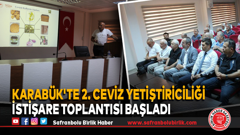 Karabük’te 2. Ceviz Yetiştiriciliği İstişare Toplantısı Başladı