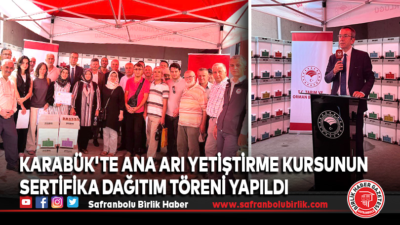Karabük’te Ana Arı Yetiştirme Kursunun Sertifika Dağıtım Töreni Yapıldı