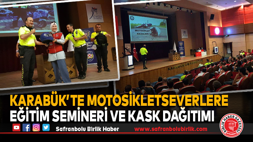 Karabük’te Motosikletseverlere Eğitim Semineri ve Kask Dağıtımı