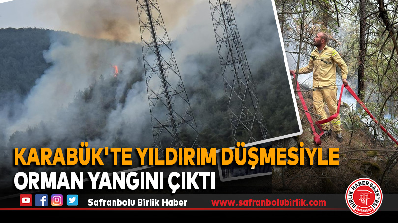 Karabük’te Yıldırım Düşmesiyle Orman Yangını Çıktı