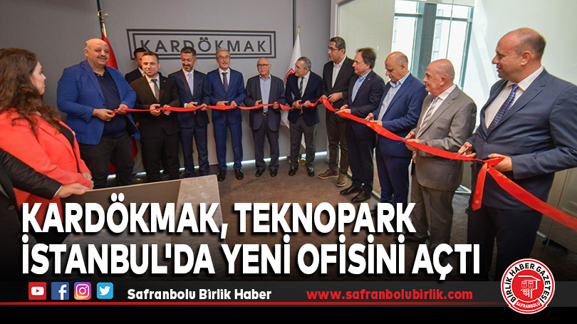 Kardökmak A.Ş. Teknopark İstanbul’da Yeni Ofisini Açtı