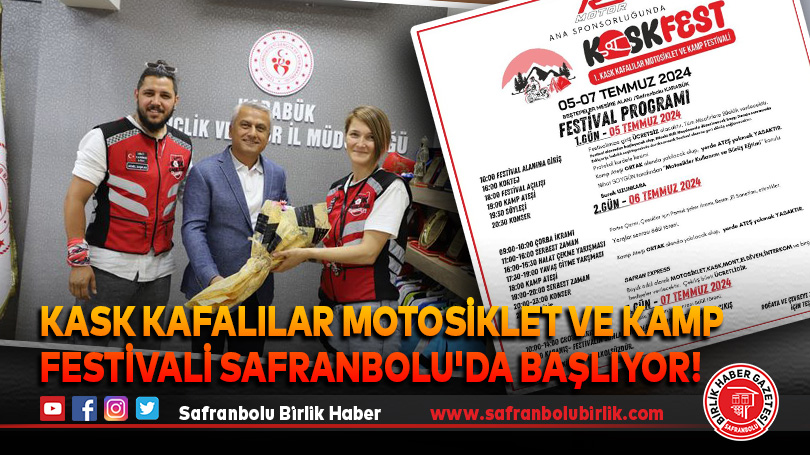 Kask Kafalılar Motosiklet ve Kamp Festivali Safranbolu’da Başlıyor!