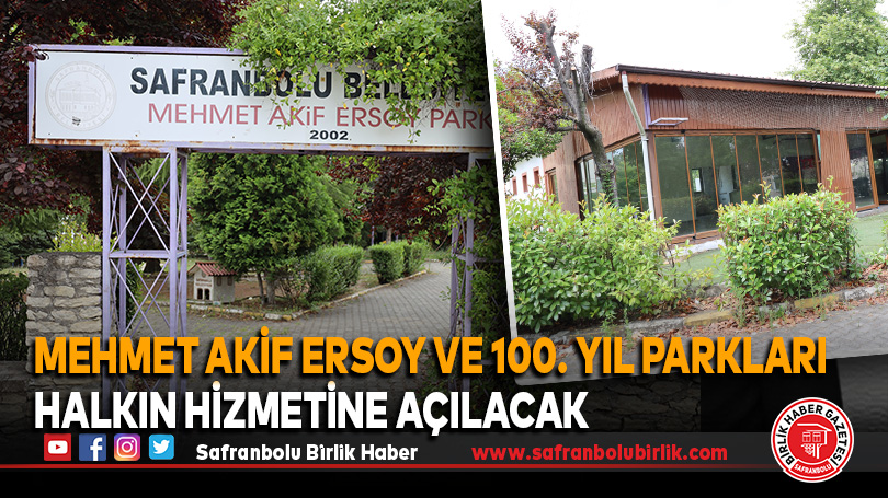 Mehmet Akif Ersoy ve 100. Yıl Parkları Halkın Hizmetine Açılacak