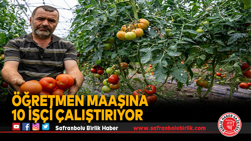 Öğretmen maaşına 10 işçi çalıştırıyor