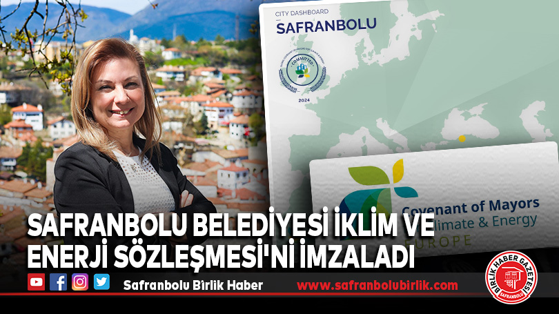 Safranbolu Belediyesi İklim ve Enerji Sözleşmesi’ni İmzaladı