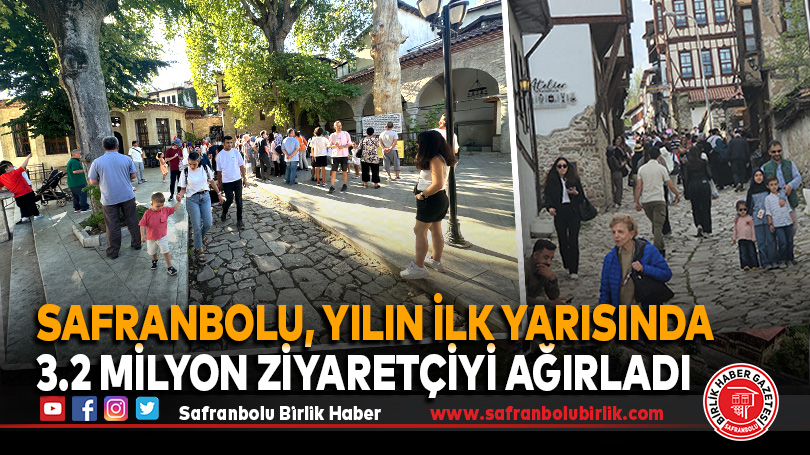 Safranbolu, Yılın İlk Yarısında 3.2 Milyon Ziyaretçiyi Ağırladı