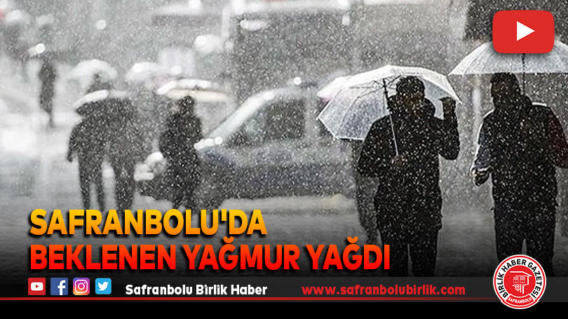 Safranbolu’da Beklenen Yağmur Yağdı