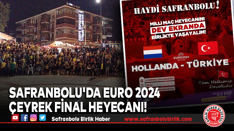 Safranbolu’da EURO 2024 Çeyrek Final Heyecanı!