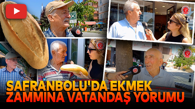 Safranbolu’da Ekmek Zammına Vatandaş Yorumu