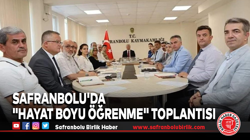 Safranbolu’da “Hayat Boyu Öğrenme” toplantısı