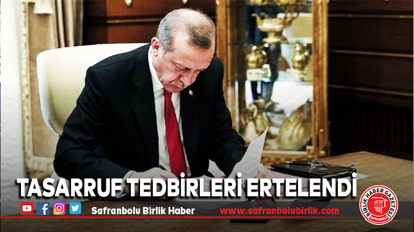 Tasarruf Tedbirleri Ertelendi