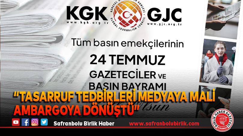 “Tasarruf tedbirleri medyaya mali ambargoya dönüştü”