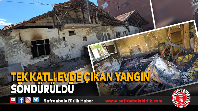 Tek katlı evde çıkan yangın söndürüldü