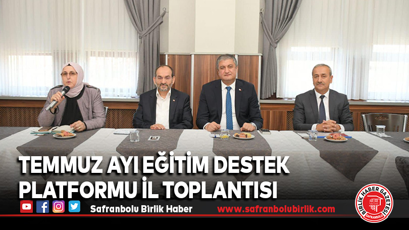 Temmuz Ayı Eğitim Destek Platformu İl Toplantısı