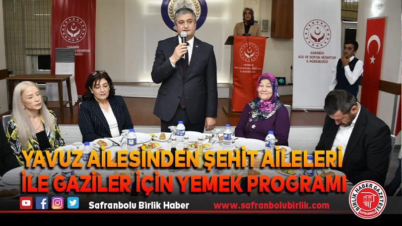 Yavuz Ailesinden Şehit Aileleri ile Gaziler İçin Yemek Programı