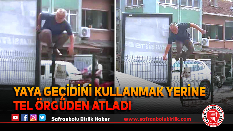 Yaya Geçidini Kullanmak Yerine Tel Örgüden Atladı