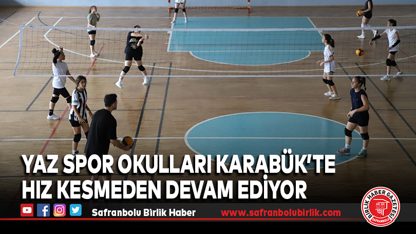 Yaz Spor Okulları Karabük’te Hız Kesmeden Devam Ediyor
