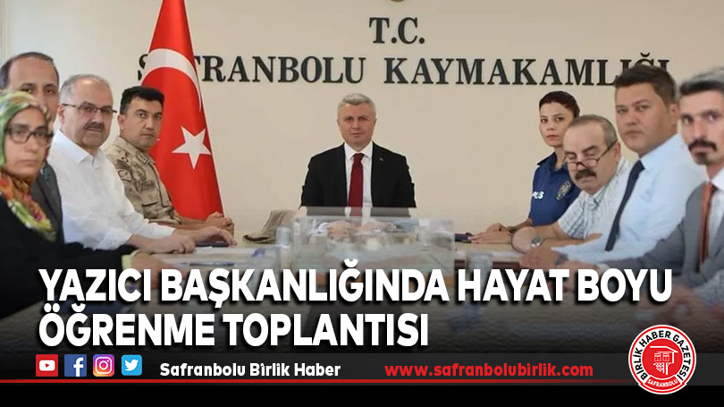 Kaymakam Yazıcı Başkanlığında Hayat Boyu Öğrenme Toplantısı