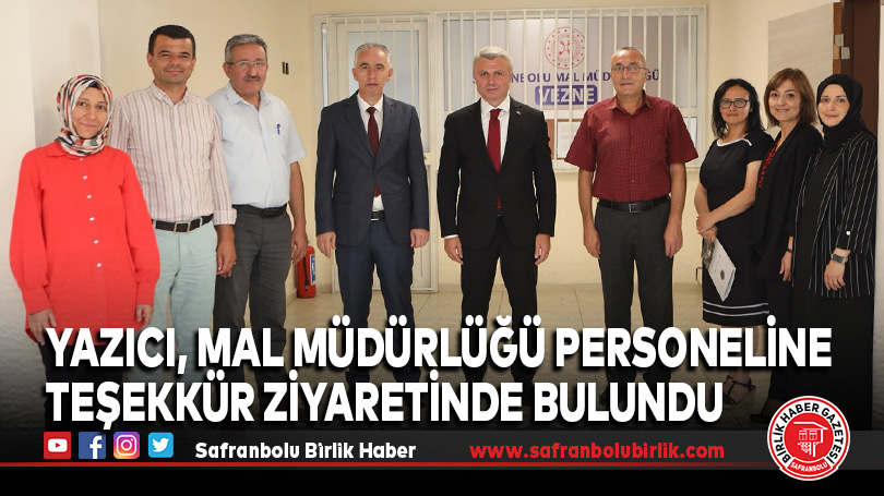 Yazıcı, Mal Müdürlüğü Personeline Teşekkür Ziyaretinde Bulundu