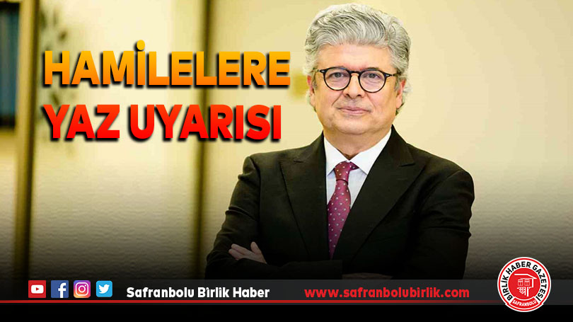 Hamilelere yaz uyarısı