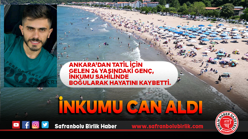 İnkumu can aldı