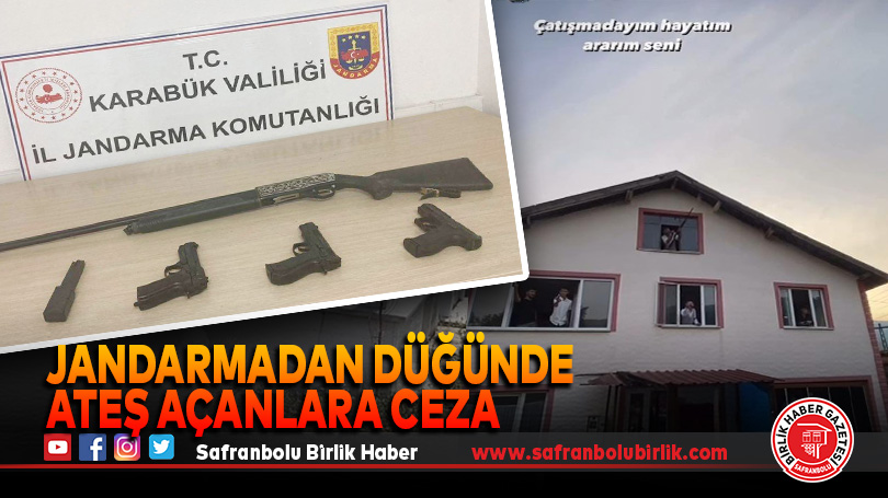 Karabük’te Jandarmadan düğünde ateş açanlara ceza