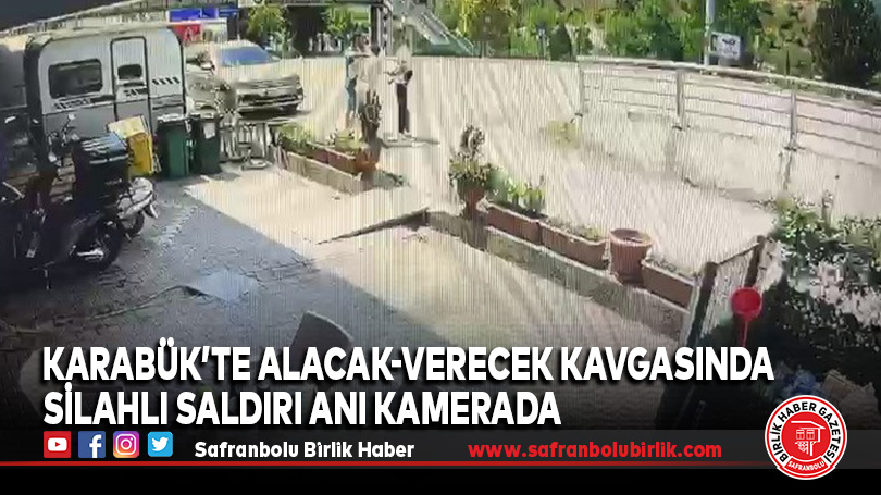 Karabük’te Alacak-Verecek Kavgasında Silahlı Saldırı Anı Kamerada