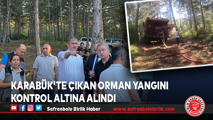 Karabük’te çıkan orman yangını kontrol altına alındı