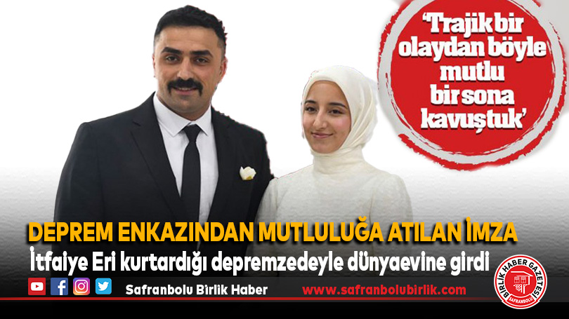 Kurtardığı depremzedeyle dünyaevine girdi