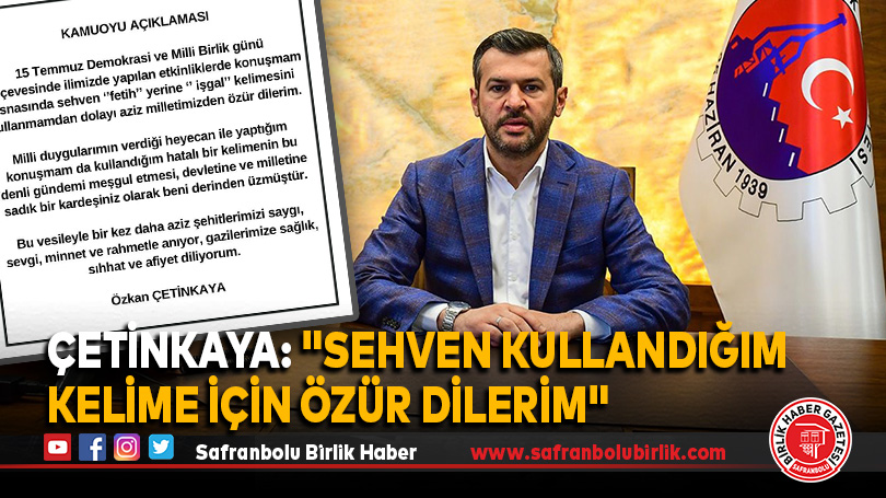 Özkan Çetinkaya: “Sehven Kullandığım Kelime İçin Özür Dilerim”