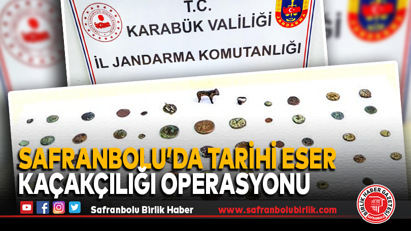 Safranbolu’da Tarihi Eser Kaçakçılığı Operasyonu