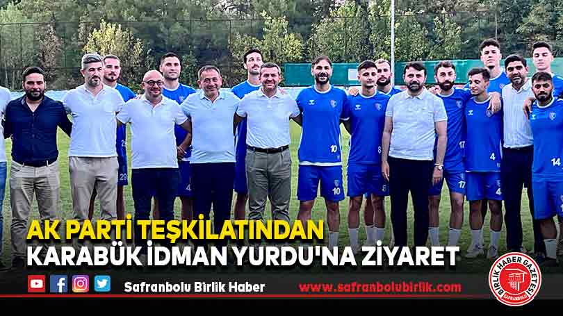 AK Parti Teşkilatından Karabük İdman Yurdu’na Ziyaret
