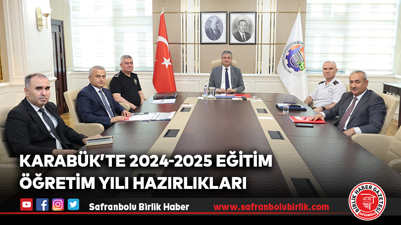 Karabük’te 2024-2025 Eğitim Öğretim Yılı Hazırlıkları