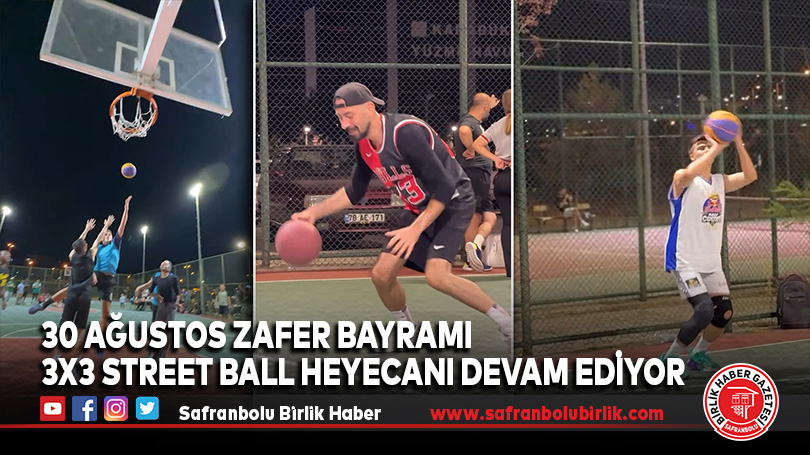 30 Ağustos Zafer Bayramı 3×3 Street Ball Heyecanı Devam Ediyor