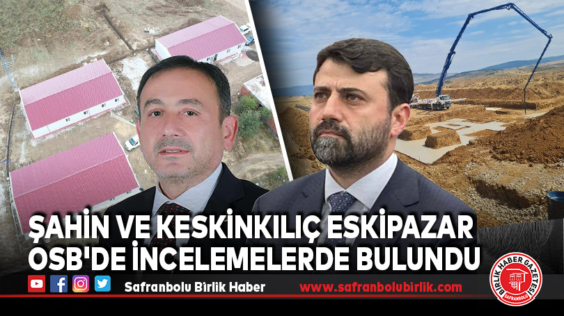 AK Parti Karabük Milletvekilleri Eskipazar OSB’de İncelemelerde Bulundu