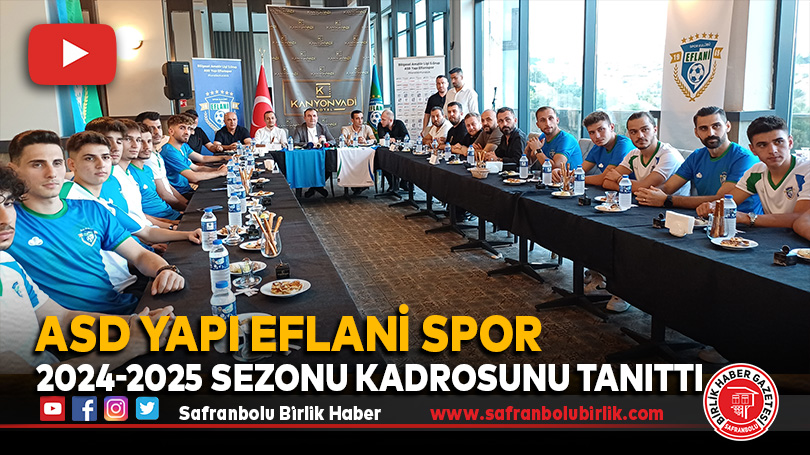 ASD Yapı Eflani Spor 2024-2025 Sezonu Kadrosunu Tanıttı